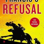 Dick Francis's Refusal (Sid Halley series Book 5)
