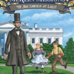 Abe Lincoln at Last! (Magic Tree House Merlin Mission)