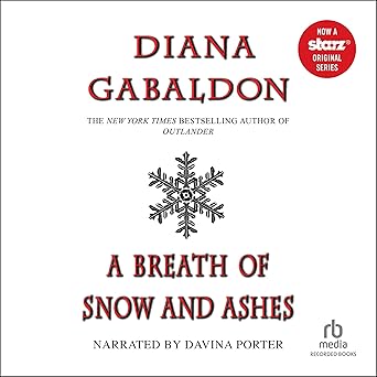 A Breath of Snow and Ashes: Outlander, Book 6