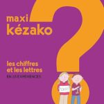 Les chiffres et les lettres: en 36 expériences
