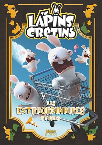 The Lapins crétins – Les extraordinaires stories