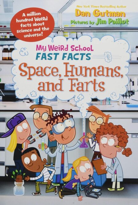 My Weird School Fast Facts: Space, Humans, and Farts