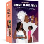 Brave. Black. First.: 100 Postcards Celebrating More Than 50 African American Women Who Changed the World