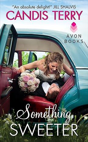 Something Sweeter (Sweet, Texas Book 3)