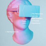 Virtual Society: The Metaverse and the New Frontiers of Human Experience