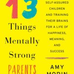 13 Things Mentally Strong Parents Don't Do