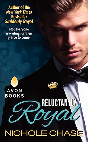 Reluctantly Royal: A New Adult Romance (The Royals, 3)