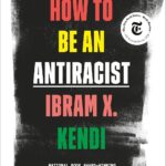 How to Be an Antiracist