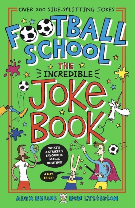 Football School: The Incredible Joke Book