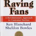 Raving Fans - a Revolutionary Approach to Customer Service