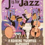 J Is for Jazz: A Roaring Twenties Alphabet (BabyLit) 