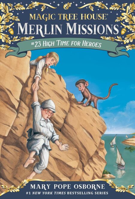 High Time for Heroes (Magic Tree House Merlin Mission)