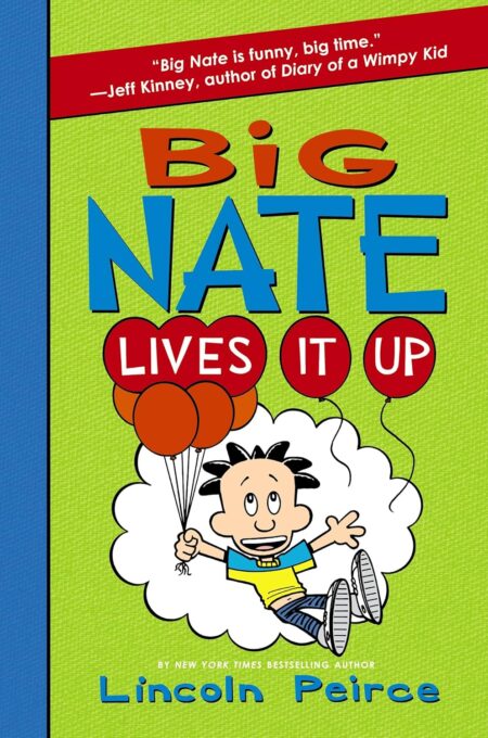 Big Nate Lives It Up (Big Nate, 7)