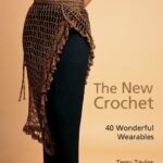 The New Crochet: 40 Wonderful Wearables