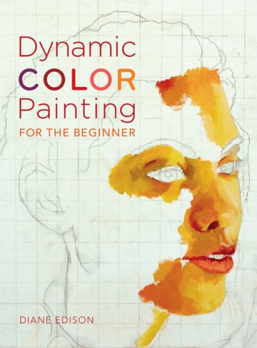 Dynamic Color Painting for the Beginner