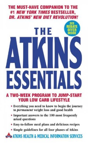 The Atkins Essentials: A Two Week Program to Jump-Start Your Low Carb Lifestyle The Atkins Essentia