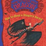How to Train Your Dragon: How to Steal a Dragon’s Sword