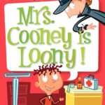 My Weird School #7: Mrs. Cooney Is Loony!
