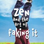Zen and the Art of Faking It