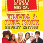 High School Musical Trivia/Quiz Book