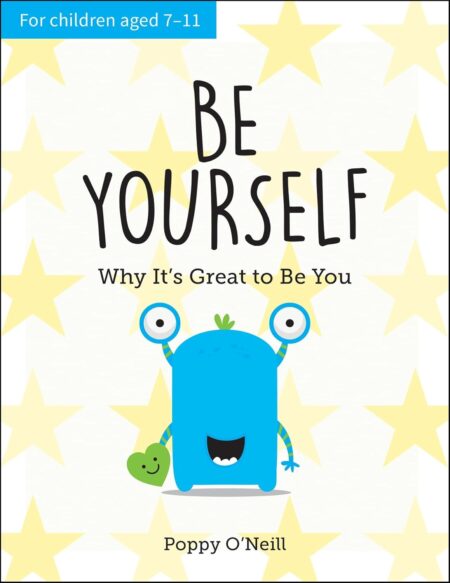 Be Yourself: Why It’s Great to be You