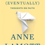 Grace (Eventually): Thoughts on Faith