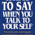What to Say When You Talk to Yourself