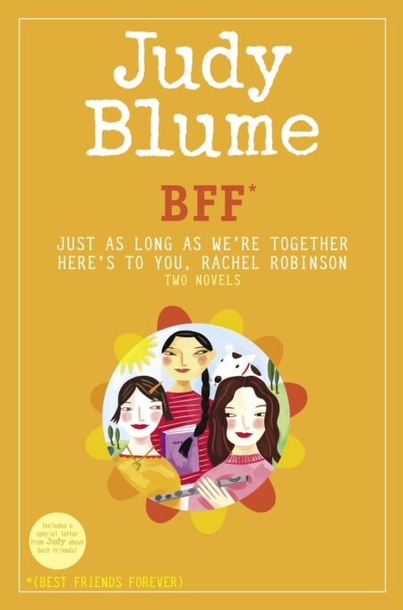 BFF*: Two novels by Judy Blume–Just As Long As We’re Together