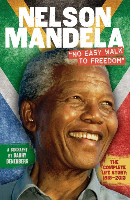 Nelson Mandela: No Easy Walk to Freedom