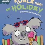 Experiences Matter: Koala Goes on Holiday