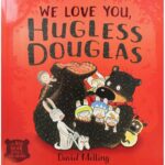  We Love You Hugless Douglas