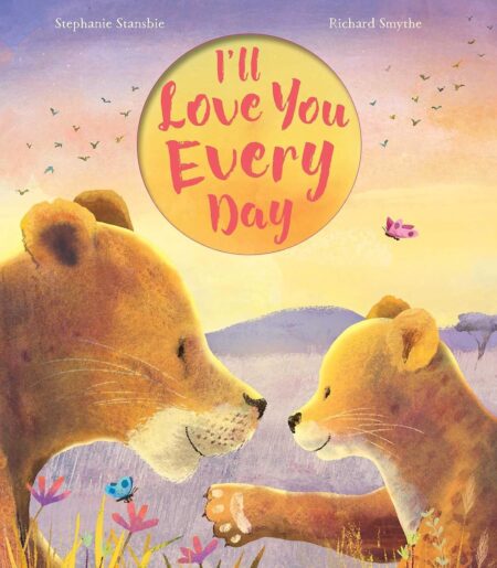 I’ll Love You Every Day