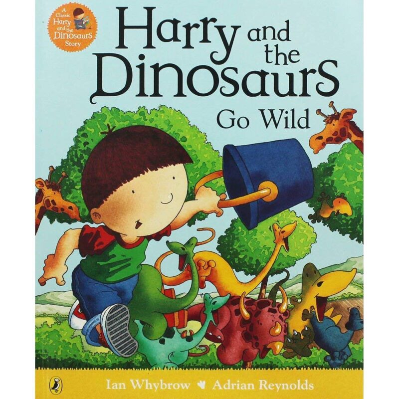 Harry and the Dinosaurs Go Wild