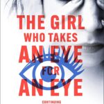 The Girl Who Takes an Eye for an Eye: A Dragon Tattoo story