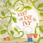 Keep an Eye on Ivy