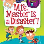 My Weirdest School #8: Mrs. Master Is a Disaster!
