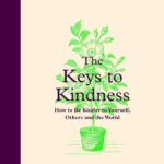 The Keys to Kindness