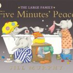 The Large Family: Five Minutes' Peace 