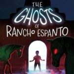 The Ghosts of Rancho Espanto
