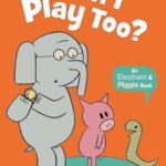 Can I Play Too? (Elephant and Piggie)