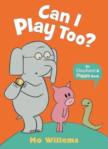 Can I Play Too? (Elephant and Piggie)