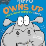 (Behaviour Matters) Hippo Owns Up – A book about telling the truth
