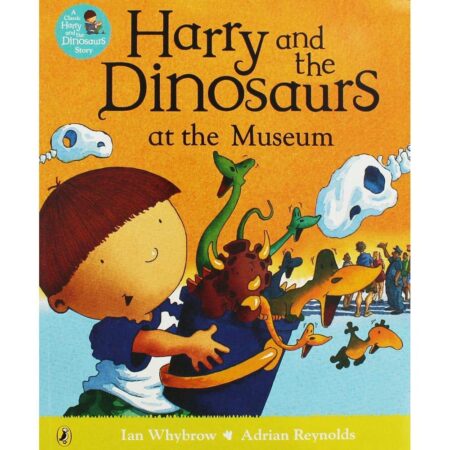 Harry and the Dinosaurs at the Museum 