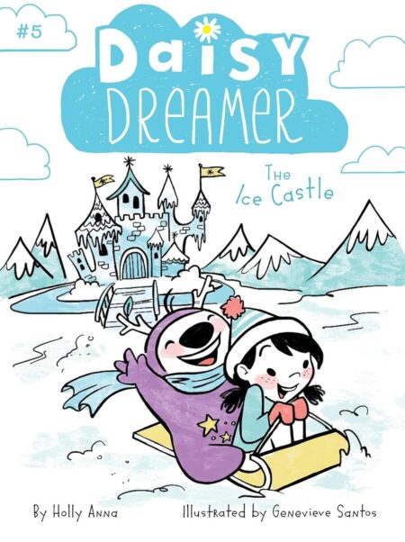 The Ice Castle (Daisy Dreamer, Bk. 5)