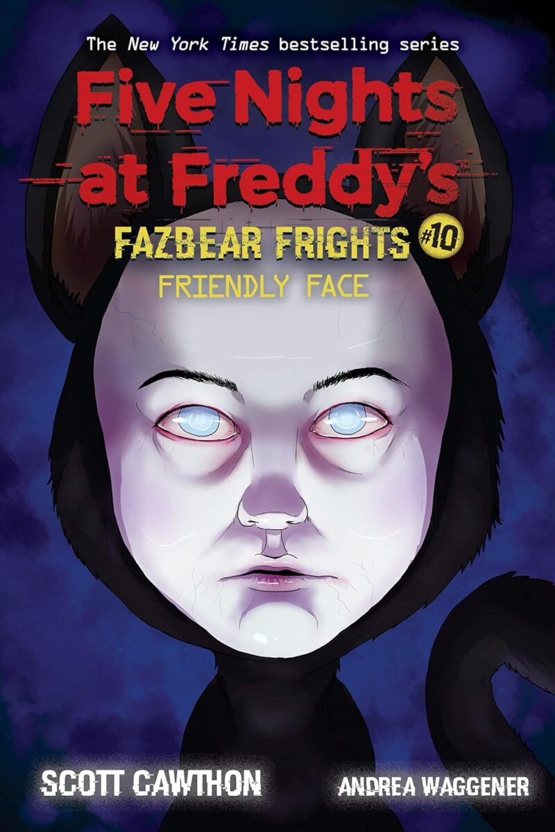 Friendly Face:(Five Nights at Freddy’s: Fazbear Frights #10)