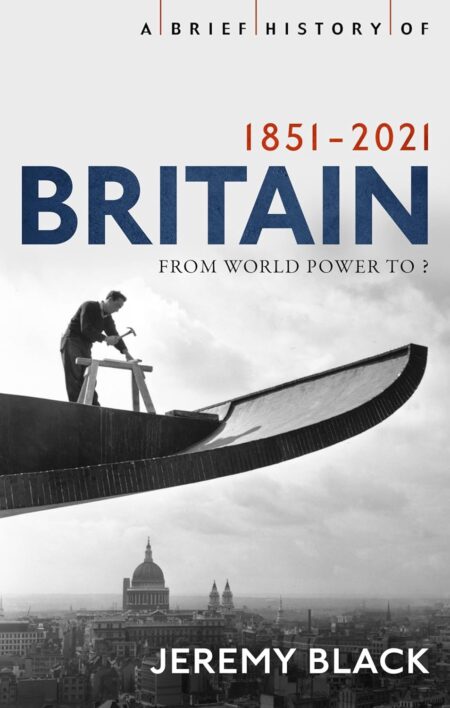 A Brief History of Britain 1851-2010