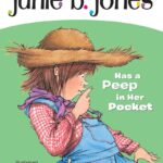 Junie B. Jones #15: Junie B. Jones Has a Peep in Her Pocket