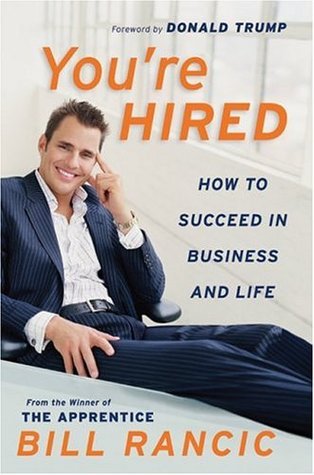 You’re Hired: How to Succeed in Business and Life