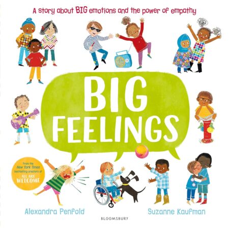 Big Feelings: From the bestselling creators of All Are Welcome