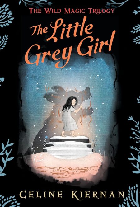 The Little Grey Girl (The Wild Magic Trilogy, Book Two)